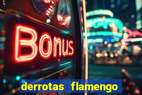 derrotas flamengo 2019 brasileiro