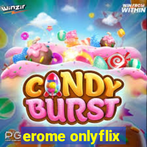 erome onlyflix