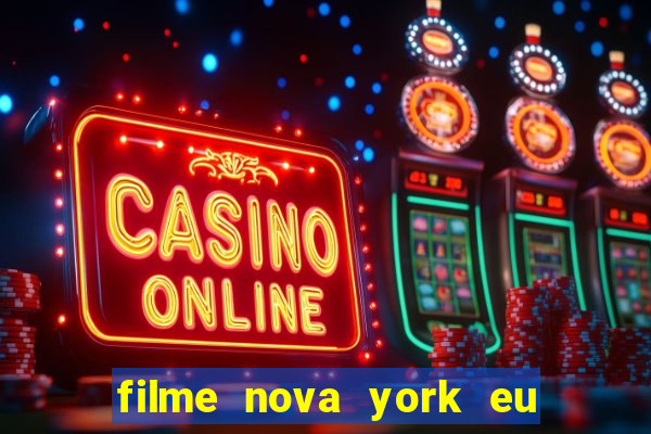 filme nova york eu te amo