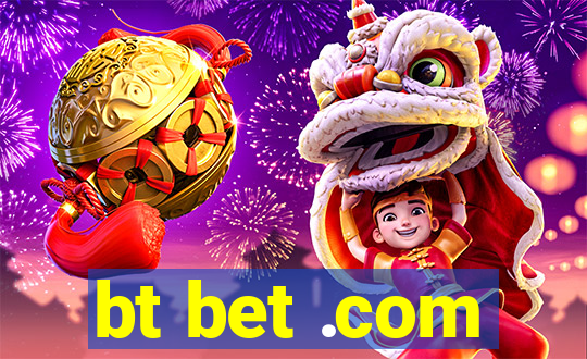 bt bet .com