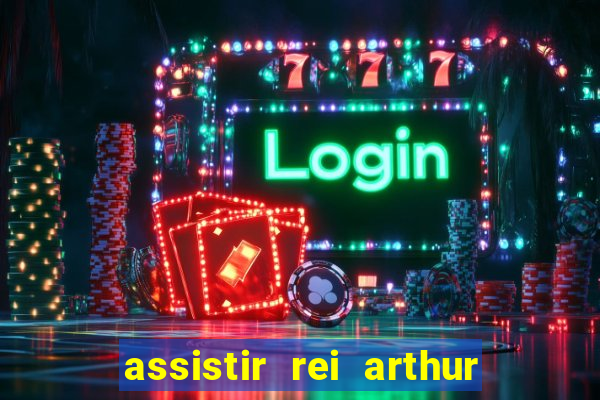 assistir rei arthur 2004 online grátis