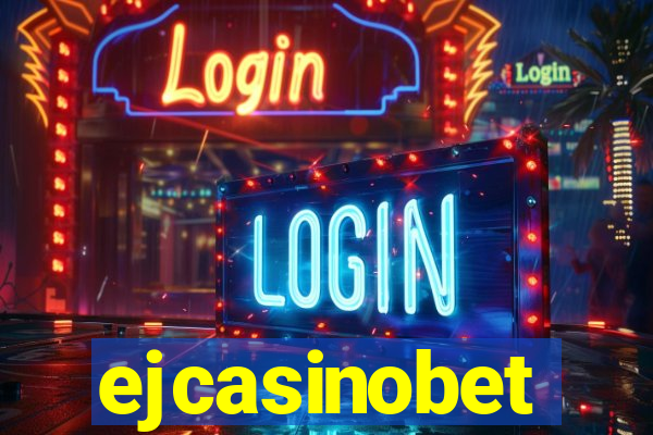 ejcasinobet