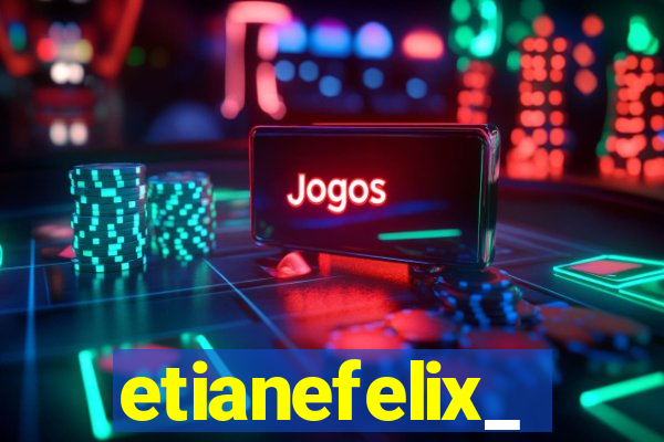 etianefelix_