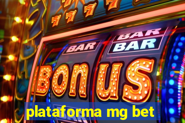 plataforma mg bet