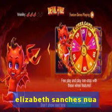 elizabeth sanches nua