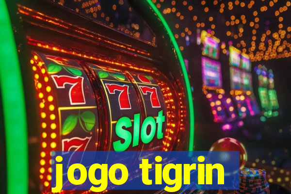 jogo tigrin