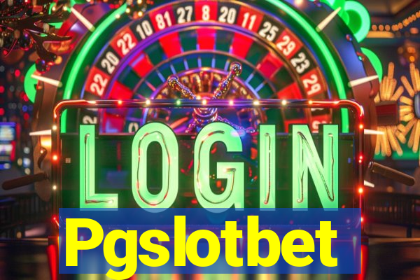 Pgslotbet