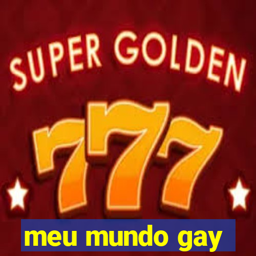 meu mundo gay