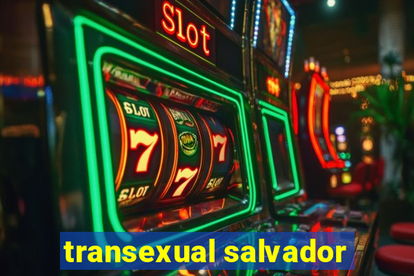 transexual salvador