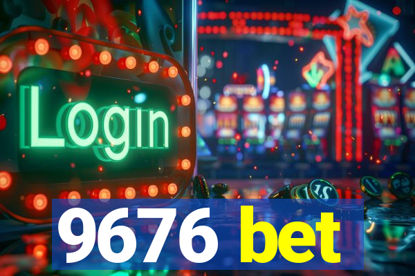 9676 bet