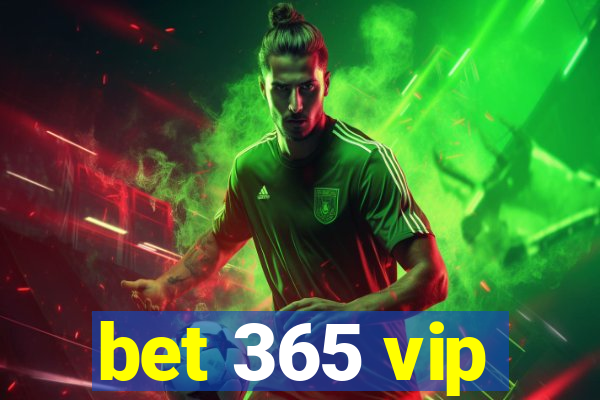 bet 365 vip