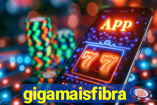 gigamaisfibra