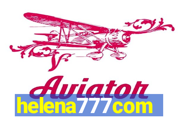 helena777com