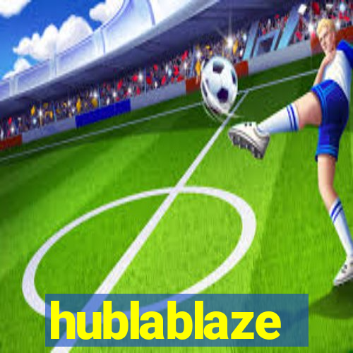 hublablaze