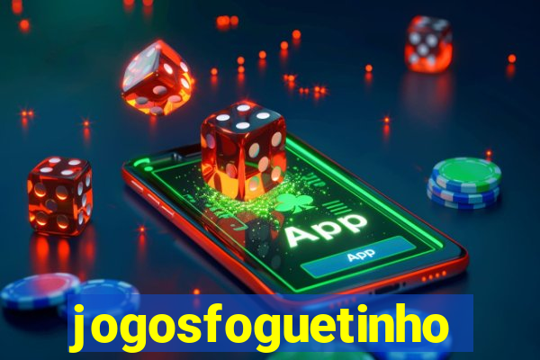 jogosfoguetinho