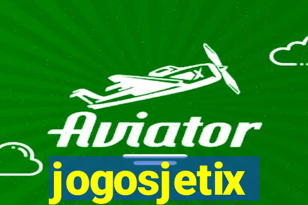 jogosjetix