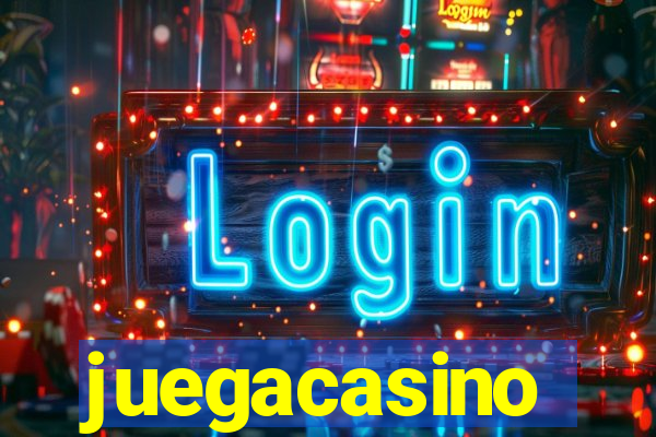 juegacasino