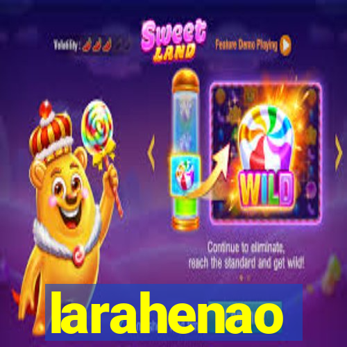 larahenao