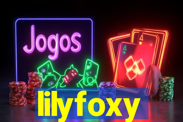 lilyfoxy