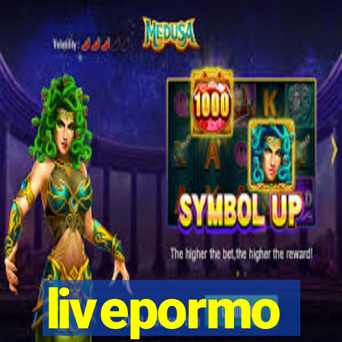 livepormo