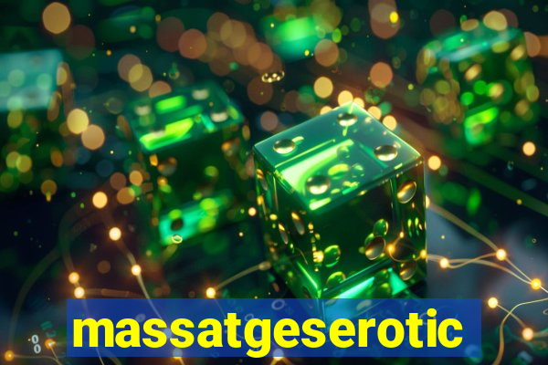 massatgeserotics's