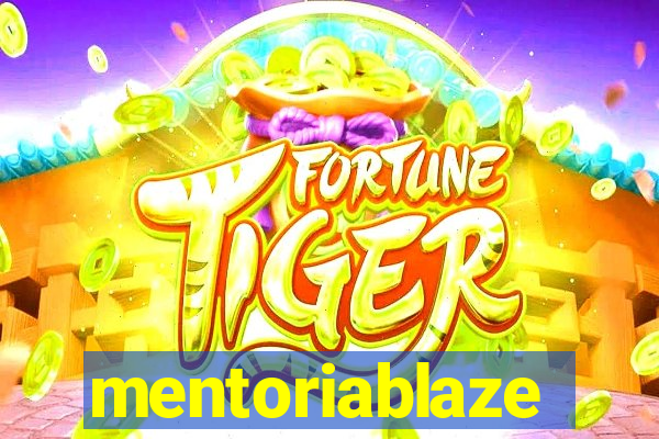 mentoriablaze