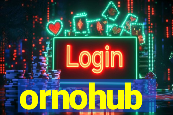 ornohub