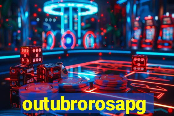 outubrorosapg