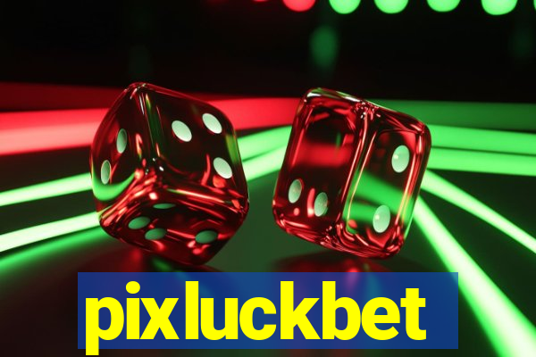 pixluckbet