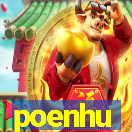 poenhu