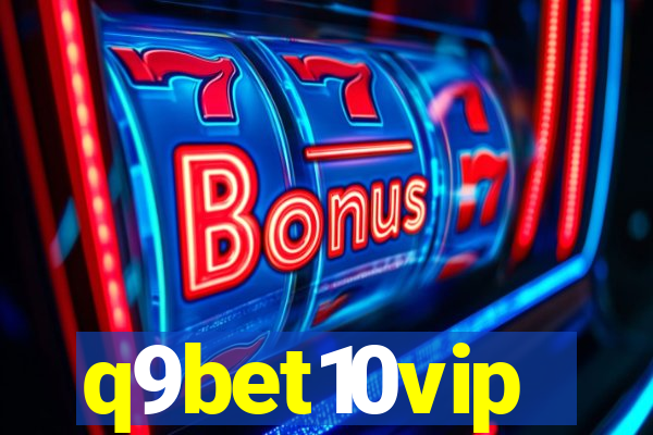 q9bet10vip