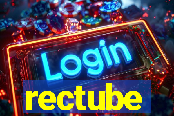 rectube