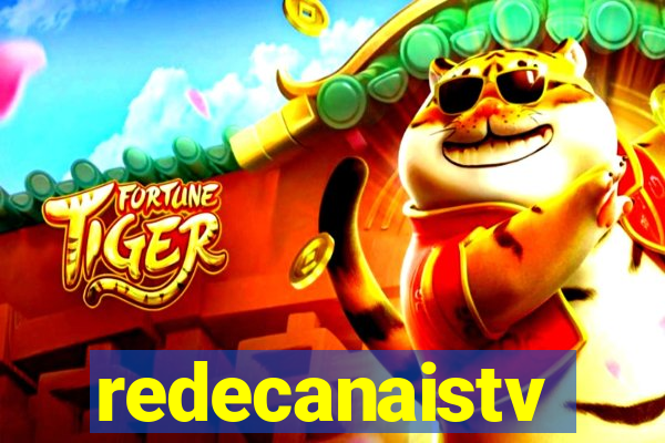 redecanaistv