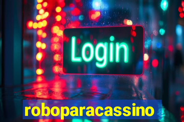 roboparacassino