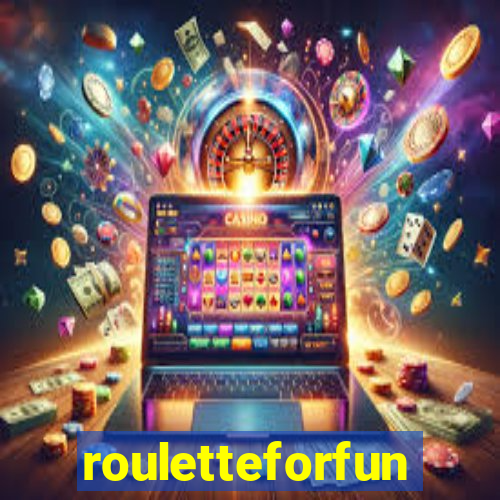 rouletteforfun