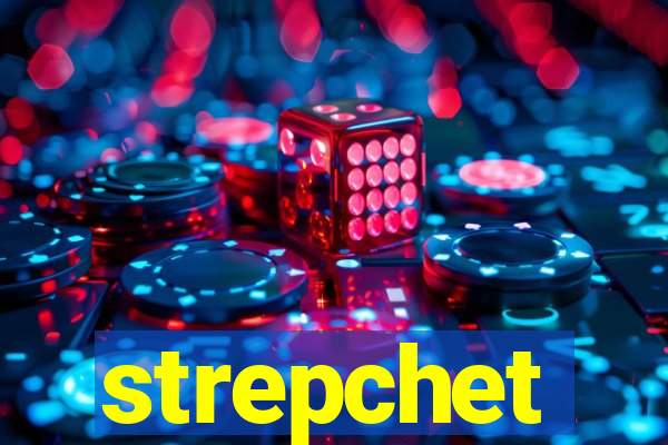 strepchet