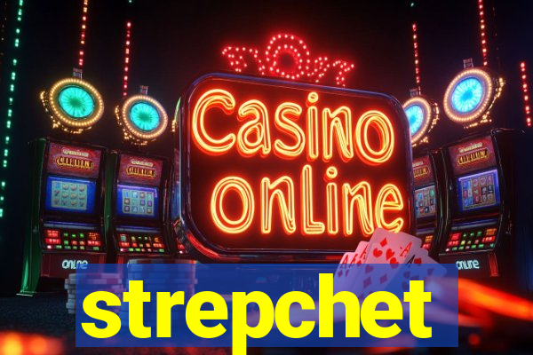 strepchet