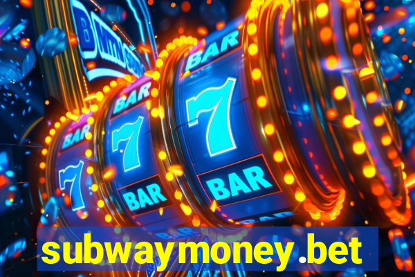 subwaymoney.bet