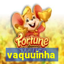 vaquuinha