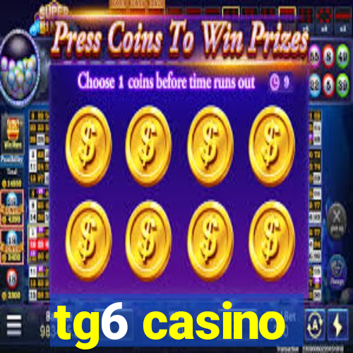 tg6 casino