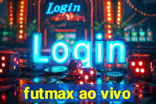 futmax ao vivo