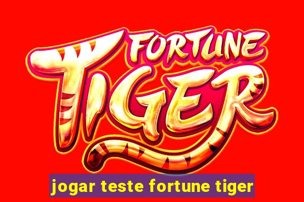 jogar teste fortune tiger