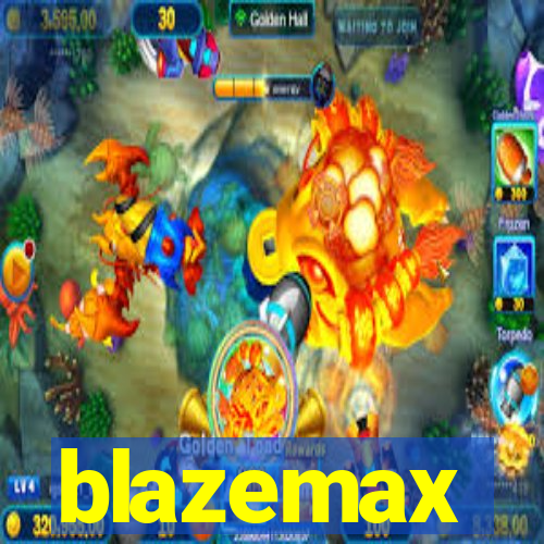 blazemax