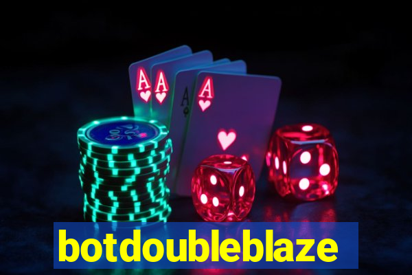 botdoubleblaze