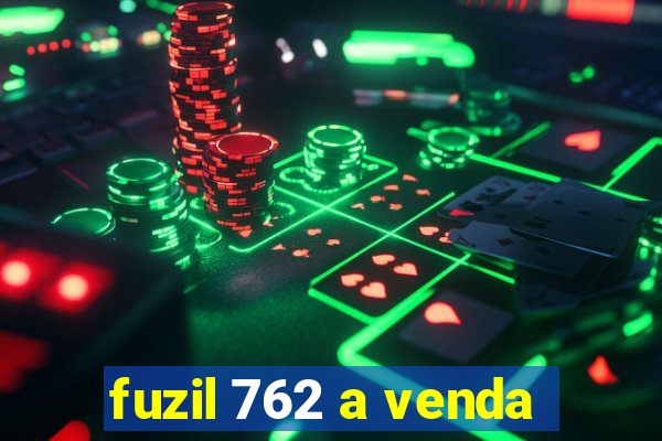 fuzil 762 a venda