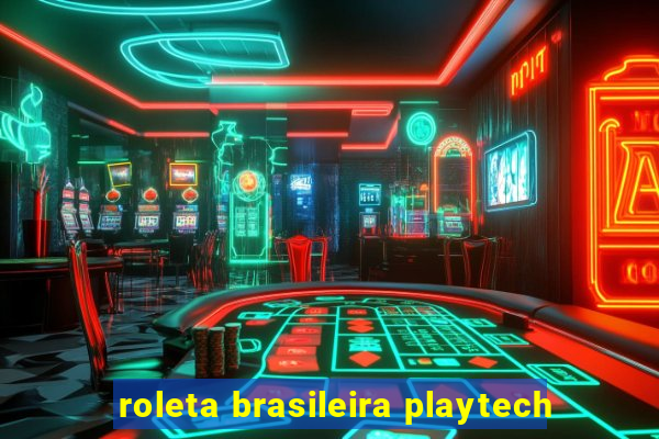 roleta brasileira playtech