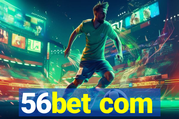 56bet com