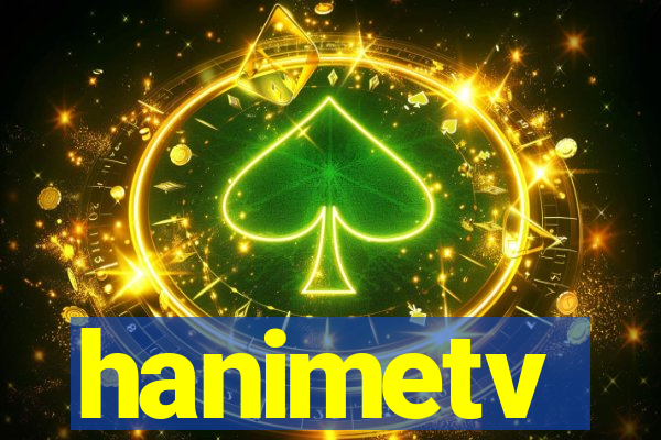 hanimetv