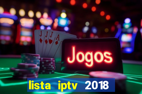 lista iptv 2018 gratis atualizada futebol