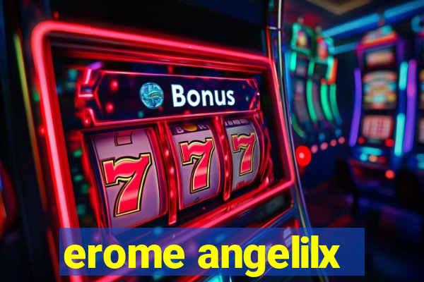 erome angelilx